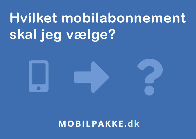 Hvilket mobilabonnement skal jeg vælge?